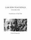 Lam Rim Teachings Volume One: Foundations of the Path, Gelek Rinpoche