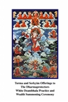 Torma and Serkyim Offerings to the Dharmaprotectors White Dzambhala Practice