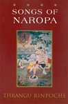 Songs of Naropa <br>  By: Thrangu Rinpoche
