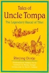Tales of Uncle Tompa: The Legendary Rascal of Tibet  <br> By: Ringjing Dorje