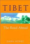 Tibet: The Road Ahead <br> By: Dawa Norbu