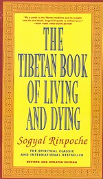 Tibetan Book of Living and Dying <br> By: Sogyal Rinpoche