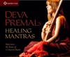 Healing Mantras: Experience the Power of 17 Sacred Chants by Deva Premal and the Gyuto Monks of Tibet