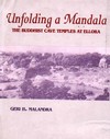 Unfolding a Mandala: The Buddhist Cave Temples at Ellora <br> By: Malandra, Geir H.