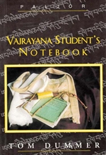 Vajrayana Student's Notebook , Tom Dummer, Paljor Publications