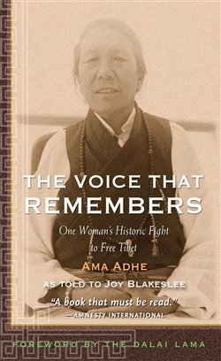 The Voice that Remembers: A Tibetan Woman's Inspiring Story of Survival, Ama Adhe, Wisdom Publications