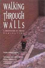 Walking Through Walls: A Presentation of Tibetan Meditation <br> By: Genchen Lodro, Geshe