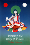 Wearing the Body of Visions <br>  By: Ngakpa Chogyam