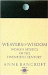 Weavers of Wisdom: Women Mystics