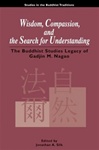 Wisdom, Compassion and the Search for Understanding <br> By: Silk, Jonathan A.