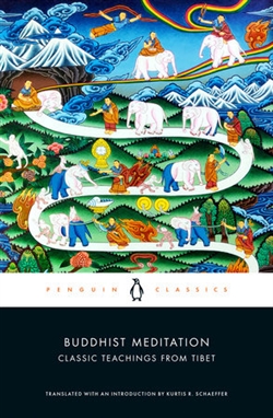 Buddhist Meditation: Classic Teachings from Tibet, Kurtis R. Schaeffer