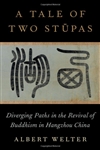 A Tale of Two Stupas: Diverging Paths in the Revival of Buddhism in Hangzhou China, Albert Welter