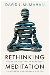 Rethinking Meditation, David L. McMahan