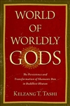 World of Worldly Gods, Kelzang T. Tash