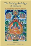 Training Anthology of Santideva : A Translation of the Siksa-Samuccaya,  Charles Goodman (Translator) Oxford University Press
