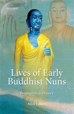 Lives of Early Buddhist Nuns: Biographies as History Alice Collett, Oxford University Press