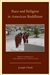 Race and Religion in American Buddhism:  White Supremacy and Immigrant Adaptation <br> By: Joseph Cheah