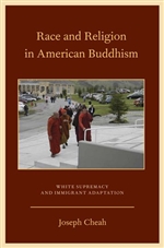 Race and Religion in American Buddhism: White Supremacy and Immigrant Adaptation