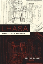 Lhasa; Streets with Memories, Robert Barnett