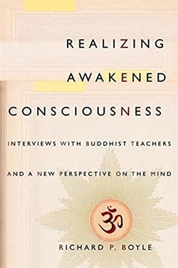Realizing Awakened Consciousness, Richard P. Boyle