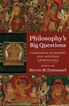 Philosophy's Big Questions: Comparing Buddhist and Western Approaches, Steven M. Emmanuel (ed.)
