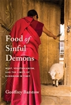 Food of Sinful Demons Meat, Vegetarianism, and the Limits of Buddhism in Tibet, Geoffrey Barstow, Columbia University Press