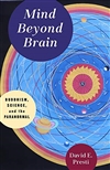 Mind Beyond Brain Buddhism, Science, and the Paranormal, David E. Presti