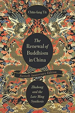 The Renewal of Buddhism in China, Chun-fang Yu