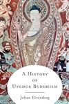 A History of Uyghur Buddhism, Johan Elverskog