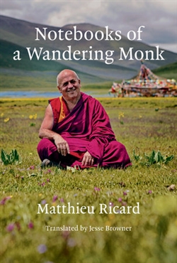 Notebooks of a Wandering Monk, Matthieu Ricard