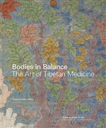 Bodies in Balance: The Art of Tibetan Medicine  By:  Theresia Hofer