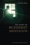 Spirit of Buddhist Meditation, Sarah Shaw