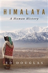 Himalaya: A Human History <br>By: Ed Douglas