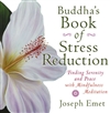 Buddha's Book of Stress Reduction: Finding Serenity and Peace with Mindfulness Meditation<br> By: Joseph Emet