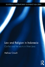Law and Religion in Indonesia: Conflict and the courts in West Java