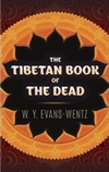 The Tibetan Book of the Dead, W. Y. Evans-Wentz