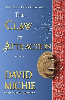 The Dalai Lama's Cat and the Claw of Attraction, David Michie