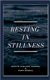 Resting in Stillness, Martin Jamyang Tenphel, Pema Duddul , Jalu Publications