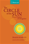 Circle Of The Sun: Heart Essence of Dzogchen