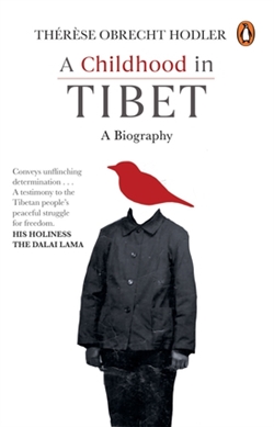 A Childhood in Tibet: Tendol's Story, Therese Obrecht Hodler