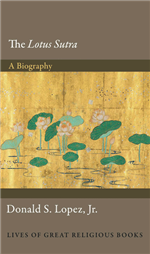 Lotus Sutra: A Biography  Donald S. Lopez