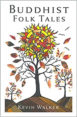 Buddhist Folk Tales, Kevin Walker
