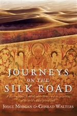 Journeys on the Silk Road A Desert Explorer, Joyce Morgan