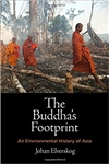 Buddha's Footprint: An Environmental History of Asia <br> By: Johan Elverskog