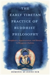 The Early Tibetan Practice of Buddhist Philosophy, Dominic Di Zinno Sur