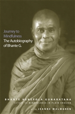 Journey to Mindfulness : The Autobiography of Bhante Gunaratana  , Jeanne Malmgren