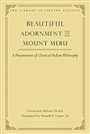 Beautiful Adornment of Mount Meru: A Presentation of Classical Indian Philosophy
