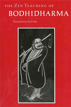 The Zen Teachings of Bodhidharma, Translated by: Red Pine