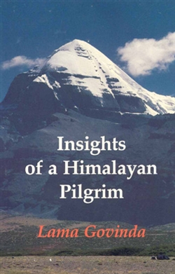 Insights of a Himalayan Pilgrim, Lama Govinda