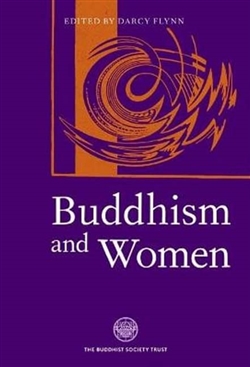 Buddhism and Women: In the Middle Way, Darcy Flynn (editor)